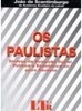 Os Paulistas: Síntese da Evolução Social, Política e Econômica do...