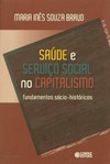 Saúde e serviço social no capitalismo: fundamentos sócio-históricos
