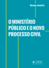 O Ministério Público e o novo processo civil