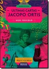 Últimas Cartas de Jacopo Ortis, As - Coleção Memórias do Futuro