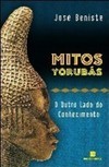 Mitos Yorubás: o Outro Lado do Conhecimento