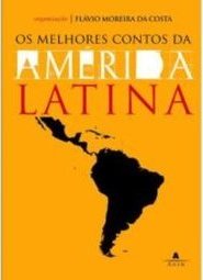 Os Melhores Contos da América Latina