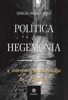 Política e hegemonia: a interpretação gramsciana de Maquiavel