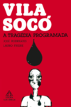 Vila Socó: A tragédia programada