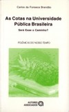 As cotas na universidade pública brasileira: será esse o caminho?