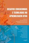 Desafios educacionais e tecnologias na aprendizagem ativa