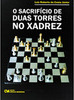 Sacrifício de Duas Torres no Xadrez, O