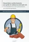 Manual básico e prático ilustrativo para gestão de resíduos da construção civil