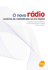 O novo rádio: cenários da radiodifusão na era digital