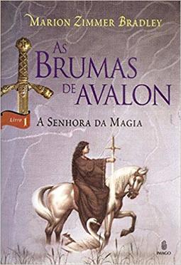 As Brumas de Avalon - Vol. 1 Senhora da Magia