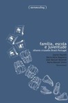 Família, escola e juventude: olhares cruzados Brasil-Portugal