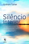 Silêncio interior: a chave para encontrar o equilíbrio e a espiritualidade