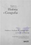 Didática e Avaliação da Aprendizagem no Ensino de História - Volume 1