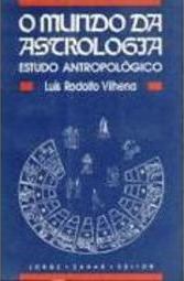 O Mundo da Astrologia: Estudo Antropológico
