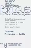 Falando... Lendo... Escrevendo... Portugues Glossario Portugues - Ingles