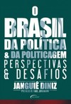 O Brasil da política e da politicagem: Perspectivas e desafios