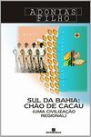 Sul da Bahia: Chão de Cacau
