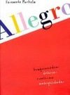 Allegro: Tragicomédias, Delírios, Realismo, Ambiguidades