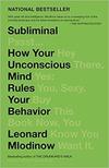 Subliminal - How your unconscious mind rules your behavior 