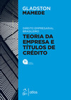 Direito empresarial brasileiro - Teoria geral da empresa e títulos de crédito