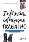 Infância, educação e trabalho: o (des)enrolar das públicas para a erradicação do trabalho infantil no Brasil