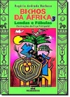 Bichos da África 3 (Lendas e Fábulas Africanas)
