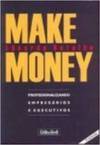 Make Money: Profissionalizando Empresas e Executivos