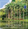 Os mais belos jardins do mundo - Instituto Inhotim
