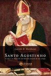 Santo Agostinho: a Vida e as Idéias de um Filósofo Adiante de Seu...
