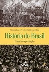  História Do Brasil: Uma Interpretação - Adriana Lopez