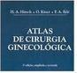 Atlas de Cirurgia Ginecológica: Incluindo Cirurgia Mamária e Operações