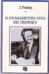 O Pensamento Vivo de  Trotsky - J. posadas
