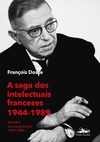 A saga dos intelectuais franceses: a prova da história (1944-1968)
