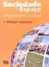 Sociedade e Espaço: Geografia Geral e do Brasil - 2 grau