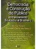 Democracia e Construção do Público no Pensamento Educ. Brasileiro