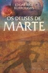 Os Deuses De Marte - Edgar Rice Burroughs