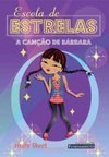 Escola De Estrelas: A Canção De Bárbara - Volume 4