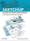SketchUp aplicado ao projeto arquitetônico: da concepção à apresentação de projetos