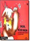 Salsa, Pé De Valsa (Amigos de Estimação)