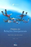 Dinâmica Das Relações Interpessoais - 2ª Ed