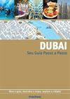 DUBAI: SEU GUIA PASSO A PASSO