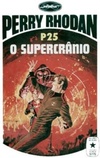 O Supercrânio (Perry Rhodan #25)