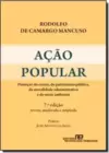 Acao Popular Protecao Do Erario, Do Patrimonio Publico, Da Moralidade Administrativa E Do Meio Ambiente