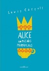 Alice no país das maravilhas / Alice através do espelho e o que ela encontrou por lá
