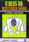 O Deus da Resistência Negra (Sociologia e Religião)