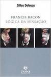 Francis Bacon: Lógica da Sensação