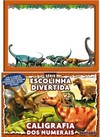Dinossauros - Série escolinha divertida: caligrafia dos numerais