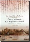 Outras Visoes Do Rio De Janeiro Colonial