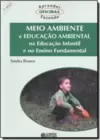 Meio Ambiente E Educacao Ambiental Na Educacao Infantil E No Ensino Fundamental