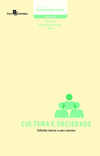 Cultura e sociedade: reflexões teóricas e casos concretos